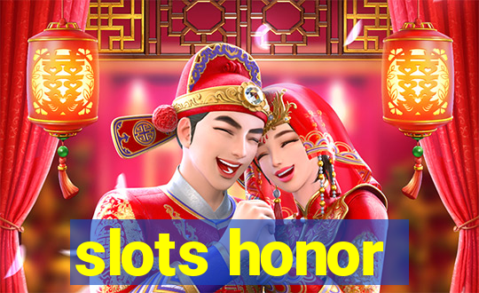 slots honor